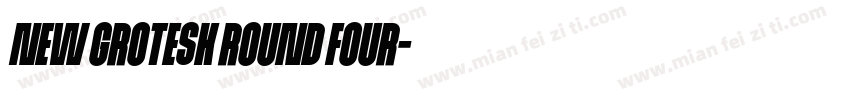 New Grotesk Round FOUR字体转换